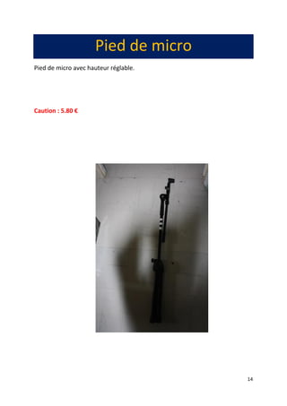 14
Pied de micro
Pied de micro avec hauteur réglable.
Caution : 5.80 €
 