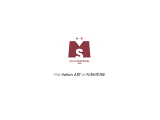 The Italian ART of FURNITURE
 