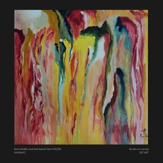Renu Redhu and Amritansh Vats YVEZAE   Acrylic on canvas
Untitled 2                                      30”x30”
 
