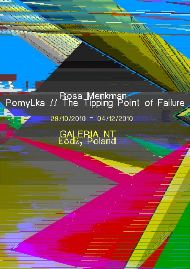 point of rosa exhibition by tipping failure menkman Catalogue of