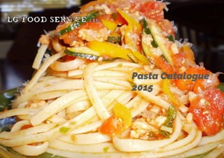 Pasta Catalogue
2015
 