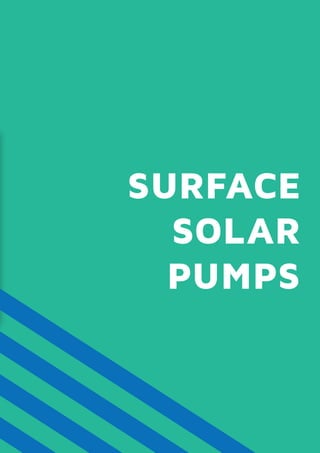 SURFACE
SOLAR
PUMPS
 