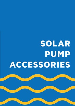 SOLAR
PUMP
ACCESSORIES
 