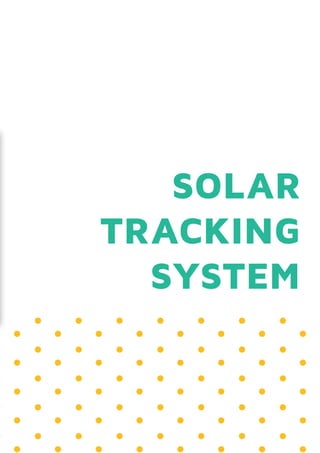 SOLAR
TRACKING
SYSTEM
 