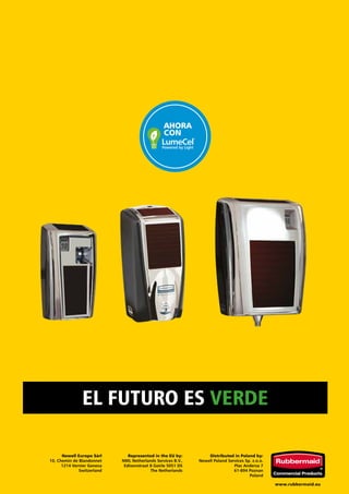 www.rubbermaid.eu
AHORA
CON
EL FUTURO ES VERDE
Newell Europe Sàrl
10, Chemin de Blandonnet
1214 Vernier Geneva
Switzerland
Represented in the EU by:
NWL Netherlands Services B.V.,
Edisonstraat 8 Goirle 5051 DS
The Netherlands
Distributed in Poland by:
Newell Poland Services Sp. z.o.o.
Plac Andersa 7
61-894 Poznan
Poland
 