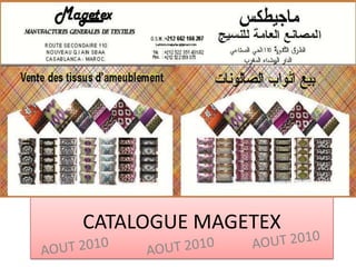CATALOGUE MAGETEX  AOUT 2010 AOUT 2010 AOUT 2010 