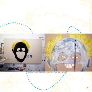 Tête qui rit, acrylique et sérigraphie sur toile, 150 x 220 m, 1998. Coll. privée




                                                                                    9
 