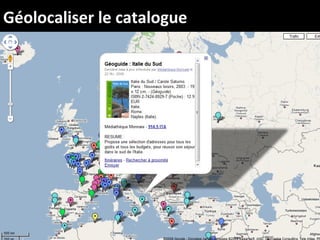 Géolocaliser le catalogue




                 Enssib - 22 septembre 2009
 