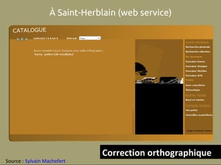 Correction orthographique
Source : Sylvain Machefert
 