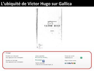 L’ubiquité de Victor Hugo sur Gallica
 