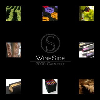 WineSide
2009 Catalogue
 