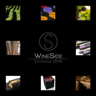 WineSide
Catalogue 2010
 