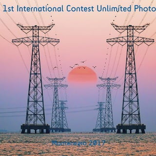 1st International Contest Unlimited Photo
Montenegro 2017
 