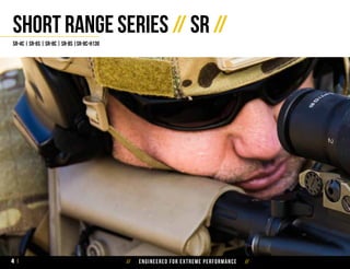 // Engineered for extreme performance //4
Short Range Series // SR //
SR-4C | SR-6S | SR-8C | SR-8S |SR-8C-H130
 