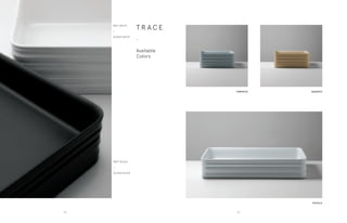 BASENTO
T R A C E
•
Available
Colors
NUVOLA
MATT WHITE
•
GLOSSY WHITE
MATT BLACK
•
GLOSSY BLACK
TEMPESTA
6968
 