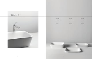 •
Soul 2 H18
55 x 38 x h18 cm
•
Appoggio
Sit-on
•
Soul 2 H10
55 x 38 x h10 cm
•
Incasso
Recessed
•
Soul 2 H4
55 x 38 x h4 cm
•
Incasso
Recessed
S O U L 2
8988
 