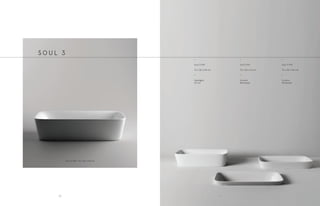 •
Soul 3 H18
70 x 38 x h18 cm
•
Appoggio
Sit-on
•
Soul 3 H10
70 x 38 x h10 cm
•
Incasso
Recessed
•
Soul 3 H4
70 x 38 x h4 cm
•
Incasso
Recessed
S O U L 3
Soul 3 H18 • 70 x 38 x h18 cm
9190
 