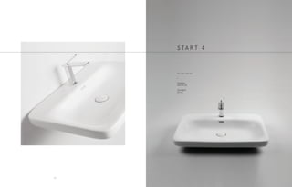 72 x 50 x h12 cm
•
Sospeso
Wall-hung
Appoggio
Sit-on
S TA R T 4
113112
 