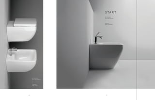 Wc & Bidet
36 x 54 x h41 cm
•
A terra
Floor mounted
S TA R T
Wc & Bidet
36 x 54 x h32 cm
•
Sospeso
Wall-hung
117116
 