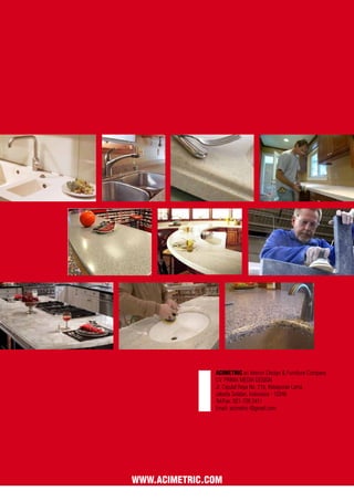 WWW.ACIMETRIC.COM
ACIMETRIC an Interior Design & Furniture Company
CV. PRIMA MEDIA DESIGN
Jl. Ciputat Raya No. 21b, Kebayoran Lama
Jakarta Selatan, Indonesia - 12240
Tel/Fax. 021-726 2411
Email: acimetric @gmail.com