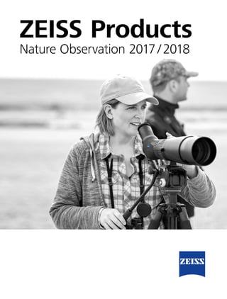 ZEISS Products
Nature Observation 2017 / 2018
 