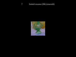? footed creamer (SK) (emerald)
 