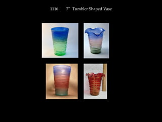 1116 7” Tumbler Shaped Vase
 