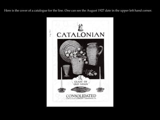 Here is the cover of a catalogue for the line. One can see the August 1927 date in the upper left hand corner.
 