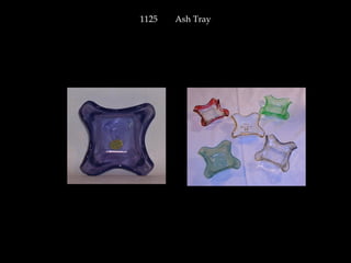1125 Ash Tray
 
