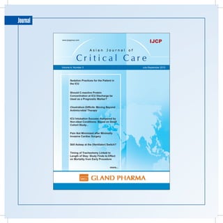 Journal




          Volume 6, Number 3                                July-September 2010




                Sedation Practices for the Patient in
                the ICU


                Should C-reactive Protein
                Concentration at ICU Discharge be
                Used as a Prognostic Marker?


                Clostridium Difﬁcile: Moving Beyond
                Antimicrobial Therapy


                ICU Intubation Success Hampered by
                Non-ideal Conditions: Based on Small
                Cohort Study...


                Pain Not Minimized after Minimally
                Invasive Cardiac Surgery


                Still Asleep at the (Ventilator) Switch?


                Timing of Tracheotomy Linked to
                Length of Stay: Study Finds to Effect
                on Mortality from Early Procedure


                                                  more...
 