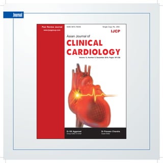 Journal

          Peer Review Journal   ISSN 0972-70035                             Single Copy Rs. 250/-
           www.ijcpgroup.com




                                                 Volume 13, Number 8, December 2010, Pages 197-236




                                Dr KK Aggarwal                             Dr Praveen Chandra
                                Group Editor-in-Chief                      Guest Editor
 