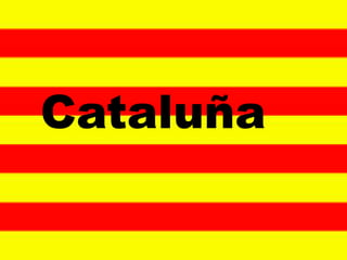 Cataluña

 