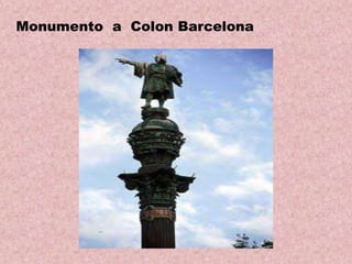 Monumento a Colon Barcelona

 