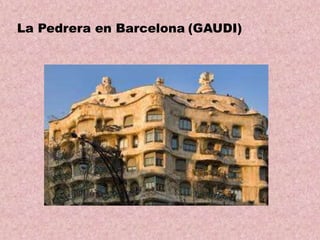 La Pedrera en Barcelona (GAUDI)

 