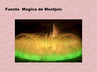 Fuente Magica de Montjuic

 