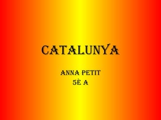 Catalunya Anna Petit 5è A 