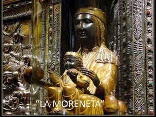 “LA MORENETA”
 