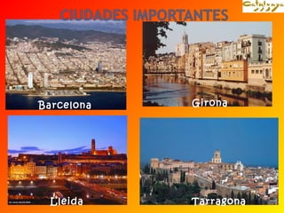 Barcelona Girona 
Lleida TLaa Rrroamgaonana 
 