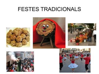 FESTES TRADICIONALS
 