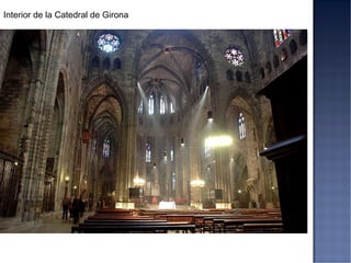 Interior de la Catedral de Girona
 
