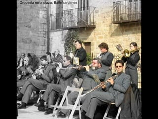 Orquesta en la plaza. Baile sardanes 
