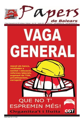 > Òrgan d’expressió de les CGT de Balears i Catalunya · núm. 143 · Octubre 2012   0,50 euros · www.cgtbalears.org · www.cg...
