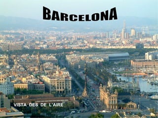 VISTA  DES  DE  L’AIRE 