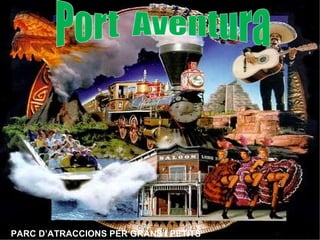 PARC D’ATRACCIONS PER GRANS I PETITS 