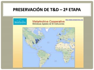 PRESERVACIÓN DE T&D – 2ª ETAPA
 