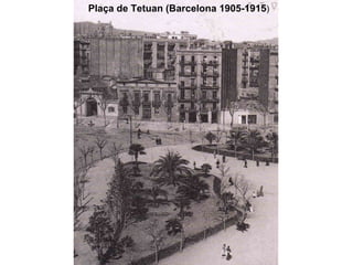 Plaça de Tetuan (Barcelona 1905-1915 ) 
