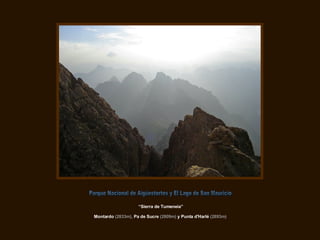 “ Sierra de Tumeneia” Montardo  (2833m),  Pa de Sucre  (2809m)  y Punta d'Harlé  (2893m)   Parque Nacional de Aigüestortes y El Lago de San Mauricio 