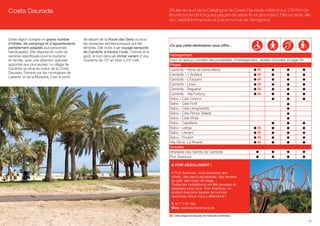 Costa Daurada                                                                                Située au sud de la Catalogne, la Costa Daurada s’étend sur 216 Km de
                                                                                             littoral bordé de longues plages de sable fin et abondant. Elle va de la ville
                                                                                             de Calafell à Amposta et à la province de Tarragone.



Cette région compte un grand nombre           de départ de la Route des Sens où tous
d’hôtels, de campings et d’appartements       les obstacles architectoniques ont été
                                                                                             Ce que cette destination vous offre…
parfaitement adaptés aux personnes            éliminés. Elle invite à un voyage sensoriel
handicapées. Elle dispose en outre de         de Cambrils à travers l’ouïe, l’odorat et le
services spécifiques pour le tourisme         goût, le tout dans un climat variant d’une     Hébergement
en famille, avec une attention spéciale       moyenne de 12º en hiver à 25º l’été.           Pour un aperçu complet des possibilités d’hébergement, veuillez consulter la page 59.
apportée aux plus jeunes. Le village de                                                      Plages                                               (A)
Cambrils se situe au coeur de la Costa                                                       Cambrils - Horta de Santa Maria                      (A)
Daurada. Dominé par les montagnes de                                                         Cambrils – L’Ardiaca                                 (A)
Llaberia, et de la Mussara, il est le point
                                                                                             Cambrils - L’Esquirol                                (A)
                                                                                             Cambrils - Llosa                                     (A)
                                                                                             Cambrils - Regueral                                  (A)
                                                                                             Cambrils - Vila Fortuny                              (A)
                                                                                             Salou - Cala Crancs
                                                                                             Salou - Cala Font
                                                                                             Salou - Cala Llengüadets
                                                                                             Salou - Cala Penya Tallada
                                                                                             Salou - Cala Vinya
                                                                                             Salou - Capellans
                                                                                             Salou - Llarga                                       (A)
                                                                                             Salou - Llevant                                      (A)
                                                                                             Salou - Ponent                                       (A)
                                                                                             Vila-Seca- La Pineda                                 (A)
                                                                                             Activités
                                                                                             Itineraires des Sentits de Cambrils
                                                                                             Port Aventura

                                                                                              A VOIR ABSOLUMENT !

                                                                                              A Port Aventura, vous trouverez des
                                                                                              hôtels, des parcs aquatiques, des terrains
                                                                                              de golf, des clubs de plage…
                                                                                              Toutes les installations ont été pensées et
                                                                                              adaptées pour tous. Port Aventura, un
                                                                                              endroit rêvé pour passer de bonnes
                                                                                              vacances. Nous vous y attendons !

                                                                                              T. 977 779 186
                                                                                              Web: www.portaventura.es

                                                                                             (A) Cette plage est équipée de fauteuils amphibies.
                                                                                                                                                                                     41
 