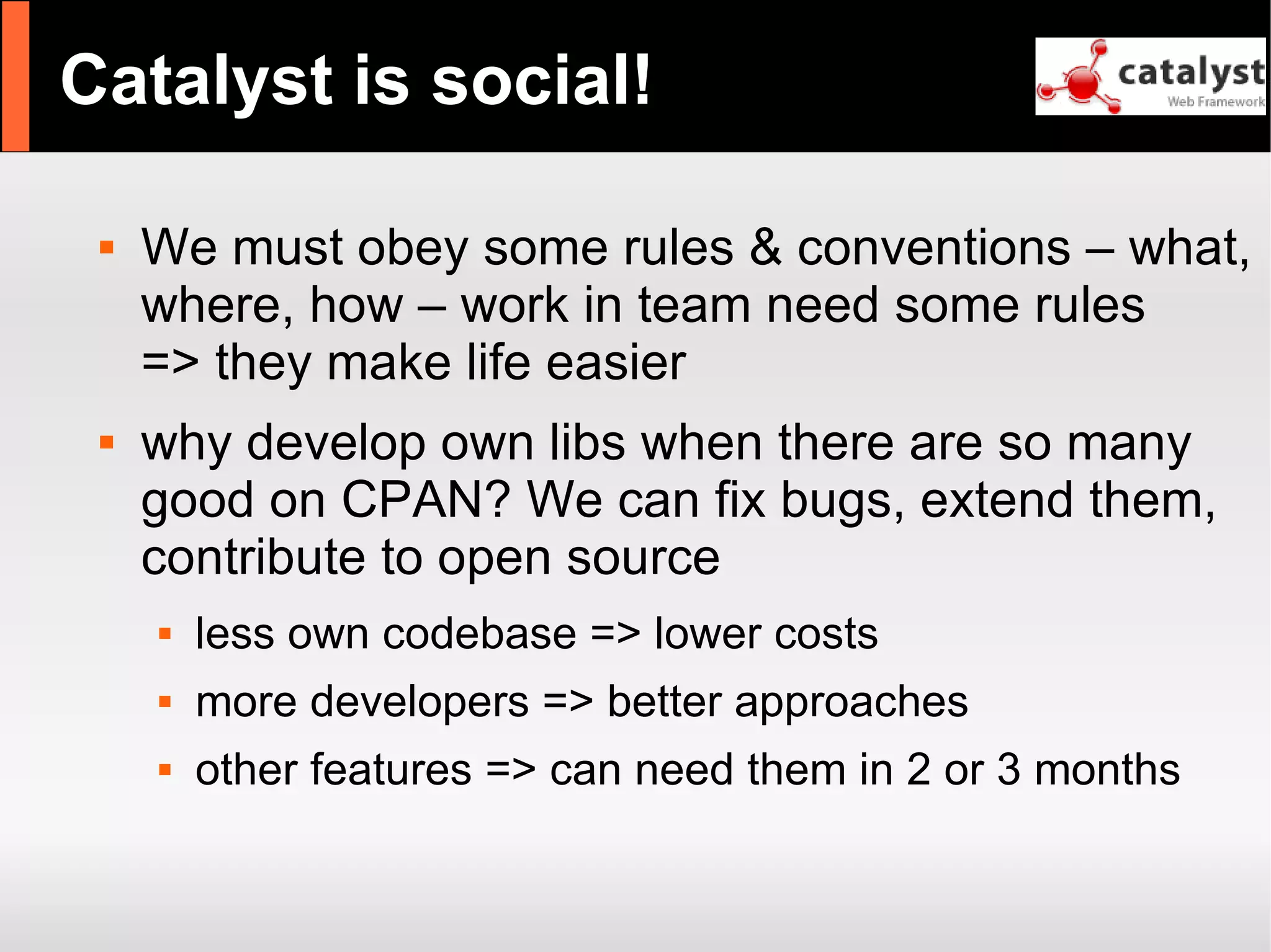 Catalyst - refactor large apps with it and have fun!