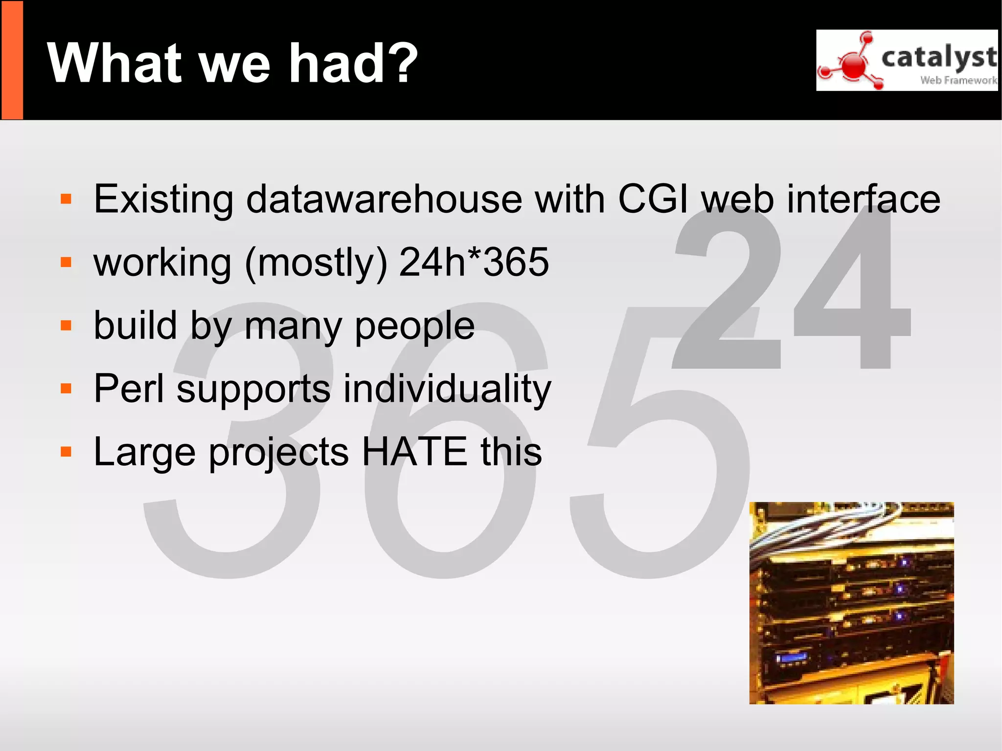 Catalyst - refactor large apps with it and have fun!